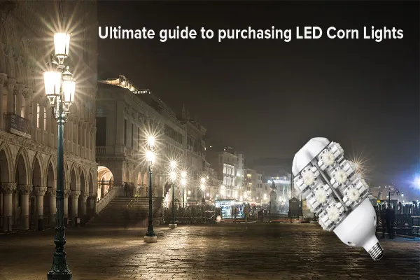 The Ultimate Guide To LED Corn Light Bulbs